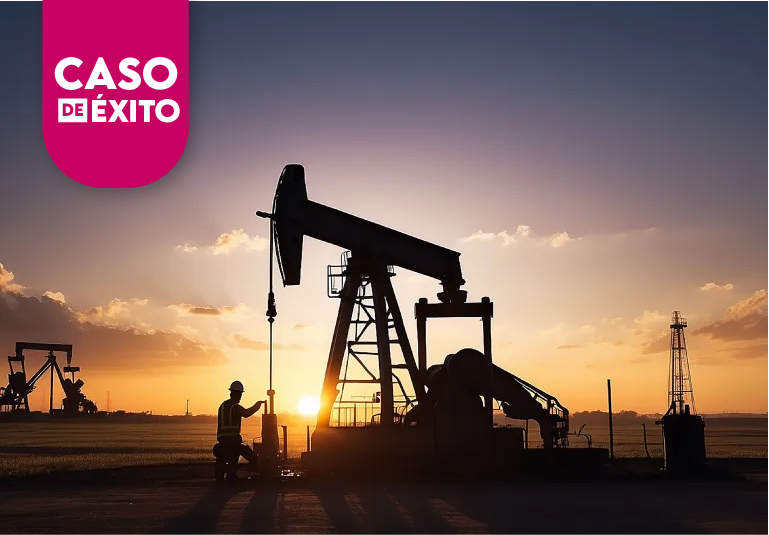 Caso de éxito: Industria Petrolera